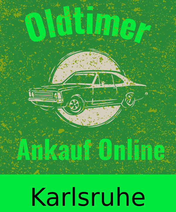 Oldtimer-Ankauf Karlsruhe