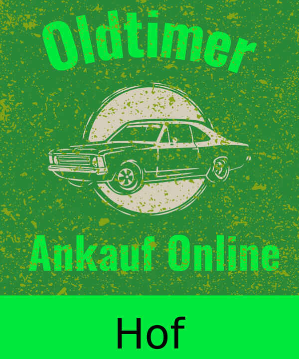 Oldtimer-Ankauf Hof