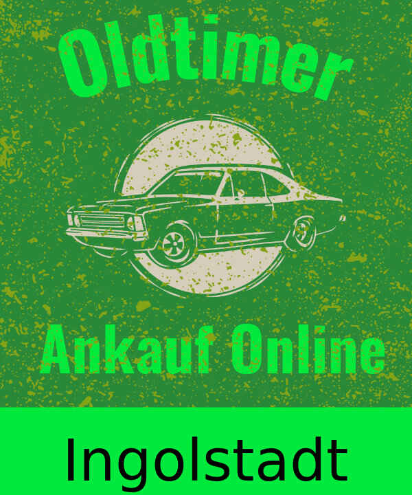 Oldtimer-Ankauf Ingolstadt
