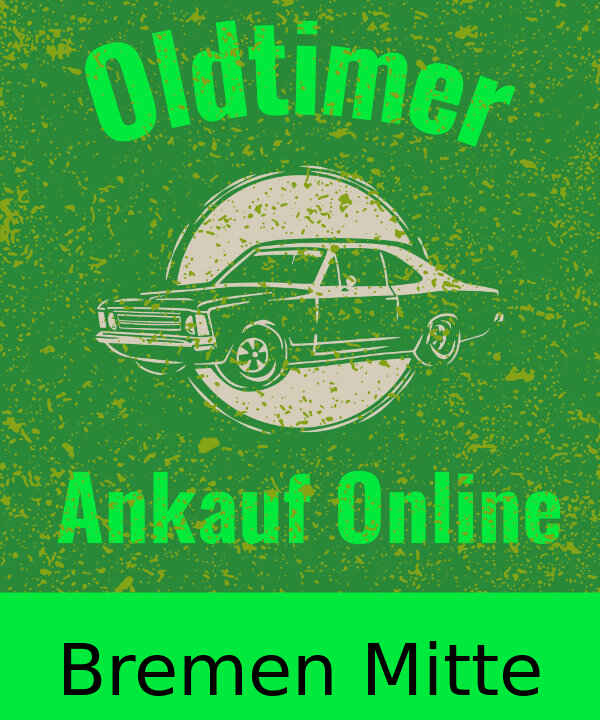 Oldtimer-Ankauf Bremen Mitte