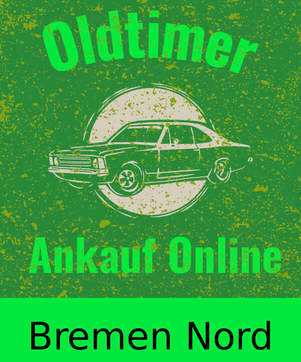 Oldtimer-Ankauf Bremen Nord