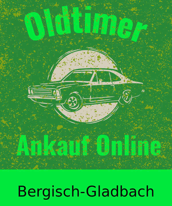 Oldtimer-Ankauf Bergisch-Gladbach