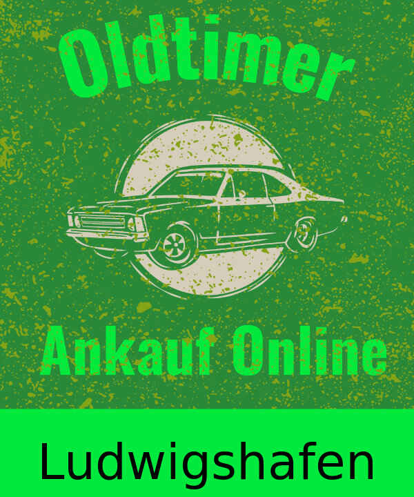 Oldtimer-Ankauf Ludwigshafen