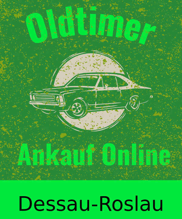 Oldtimer-Ankauf Dessau-Roslau
