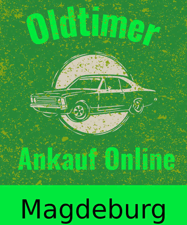 Oldtimer-Ankauf Magdeburg